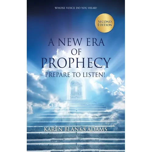 A New Era of Prophecy: Prepare to Listen!