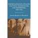 The Renaissance, English Cultural Nationalism, and Modernism, 1860-1920