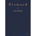 Bismarck. Eine Biographie: Nachdruck der Originalausgabe von 1915. In Frakturschrift