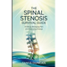 The Spinal Stenosis Survival Guide: A Path to Managing Pain and Embracing Change
