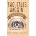 Two Tales Waggin': A Journey Through Grief to Grace