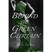 Behind the Green Curtain