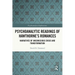 Psychoanalytic Readings of Hawthorne's Romances: Narratives of Unconscious Crisis and Transformation