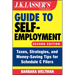 J.K. Lasser's Guide to Self-Employment: Taxes, Strategies, and Money-Saving Tips for Schedule C Filers