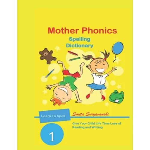 Mother Phonics Spelling Dictionary: Vocabulary Builder