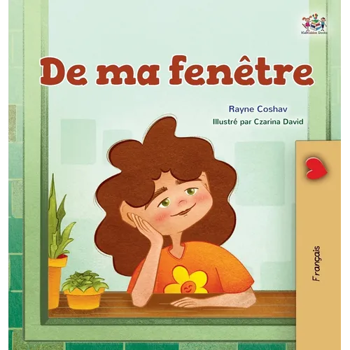 From My Window (French Kids Book)