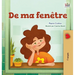 From My Window (French Kids Book)
