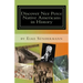 Discover Nez Perce Native Americans in History: Big Picture and Key Facts