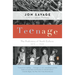 Teenage: The Prehistory of Youth Culture: 1875-1945