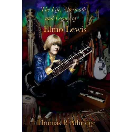 The Life, Aftermath, and Legacy of Elmo Lewis: A 21st Century Reexamination of the Story and Contemporary Impact of Brian Jones