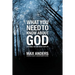 What You Need to Know about God: 12 Lessons That Can Change Your Life