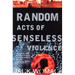 Random Acts of Senseless Violence