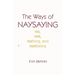 The Ways of Naysaying: No, Not, Nothing, and Nonbeing