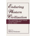 Enduring Western Civilization: The Construction of the Concept of Western Civilization and Its Others
