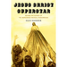 Jesus Christ Superstar: Behind the Scenes of the Worldwide Musical Phenomenon