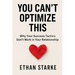 You Can't Optimize This: Why Your Success Tactics Don't Work in Your Relationship