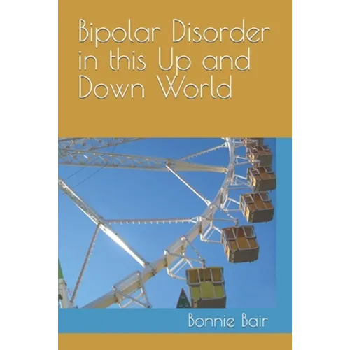Bipolar Disorder in This Up and Down World