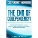 Codependency Workbook: THE END OF CODEPENDENCY! - Proven Strategies To Build A Healthy and Mature Relationship With Your Partner