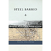 Steel Barrio: The Great Mexican Migration to South Chicago, 1915-1940