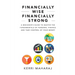 Financially Wise Financially Strong: A Beginner's Guide to Master the Fundamentals of Personal Finance and Take Control of Your Money