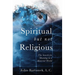 Spiritual But Not Religious: The Search for Meaning in a Material World