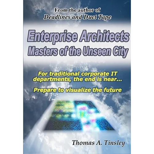 Enterprise Architects: Masters of the Unseen City