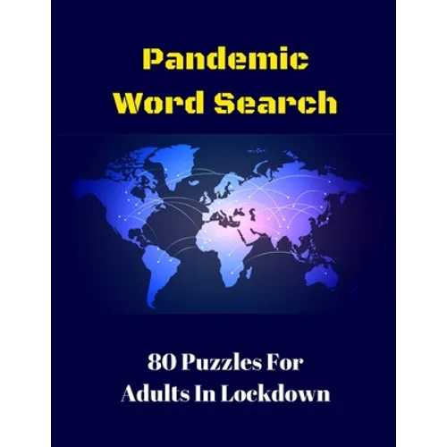 Pandemic Word Search: 80 Puzzles For Adults In Lockdown