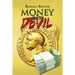 Money Is the Devil