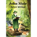 John Muir: Nature Writings