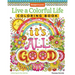 Live a Colorful Life Coloring Book: 40 Images to Craft, Color, and Pattern