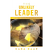 The Unlikely Leader: How God Turns Setbacks into Comebacks