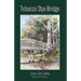 Tobacco Styx Bridge