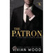 The Patron: A Forbidden Billionaire Romance