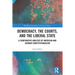 Democracy, the Courts, and the Liberal State: A Comparative Analysis of American and German Constitutionalism