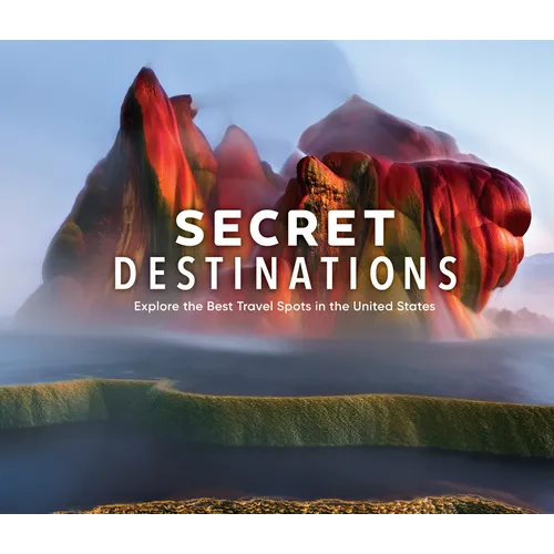 Secret Destinations: Become a Local and Explore the Best Travel Spots in the United States