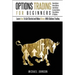 Options Trading For Beginners: Learn How To Get Started and Make Money With Options Trading - Stock Options - Binary Options - Index Options - Curren