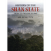 History of the Shan State: From Its Origins to 1962