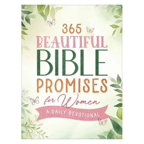 365 Beautiful Bible Promises for Women: A Daily Devotional