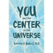 You and the Center of the Universe