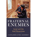 Fraternal Enemies: Israel and the Gulf Monarchies