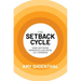 The Setback Cycle: How Defining Moments Can Move Us Forward