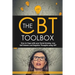 The CBT Toolbox: How to Cope with Your Social Anxiety, Low Self-Esteem and Negative Thoughts Using CBT