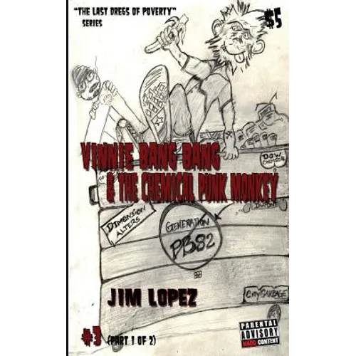 Vinnie Bang Bang & the Chemical Punk Monkey: Generation Pb82