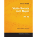 Violin Sonata in D Major RV 10 - For Violin and Piano