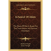 In Search Of Adam: The Story Of Man's Quest For The Truth About His Earliest Ancestors