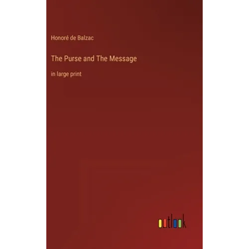 The Purse and The Message: in large print