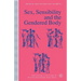 Sex, Sensibility and the Gendered Body