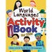 World Languages Activity Book for Kids: Practice and Learn 15 Languages for Children - 'Hello', '1, 2, 3' & 'Thank You', Ages 6+ Workbook (English, Sp