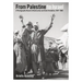 From Palestine to Israel: A Photographic Record of Destruction and State Formation, 1947-1950