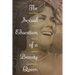 The Sexual Education of a Beauty Queen: Relationship Secrets from the Trenches
